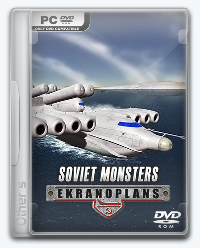 Обложка к игре Soviet Monsters: Ekranoplans (2016) PC | Repack от Other's