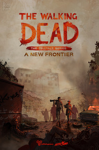 Обложка к игре The Walking Dead: A New Frontier - Episode 1-2 (2016) PC | RePack от R.G. Механики